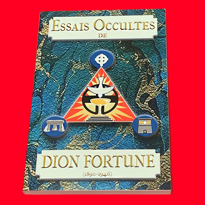 Essais Occultes de Dion Fortune